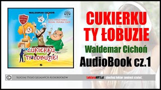 CUKIERKU TY ŁOBUZIE Audiobook MP3 🎧 cz1  lektury szkolne słuchaj i pobierz całość [upl. by Llert904]