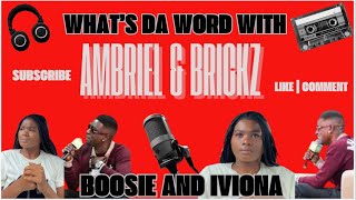 What’s Da Word w Ambriel amp brickzinthebuilding1  TOPIC BOOSIE amp DAUGHTER IVY DISPUTE🎙️🔥 ​⁠ [upl. by Ainslee396]