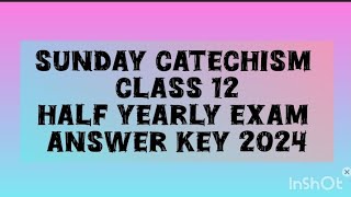 catechism class 12 half yearly exam 2024 [upl. by Curran]