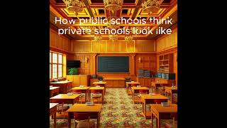 How public schools think private schools are vs reality viralshort [upl. by Aiuqal]