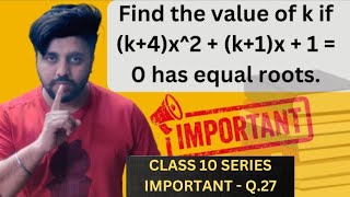 Find the value of k if k4x2  k1x  1  0 has equal roots [upl. by Sprung]