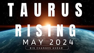 Taurus Rising May 2024 Forecast A Window of Opportunity Opens Up For You [upl. by Ahseid660]