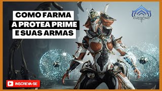 WARFRAME  COMO FARMA A PROTEA PRIME E SUAS ARMAS VELOX PRIME OKINA PRIME  DICAS INICIANTES [upl. by Akeit663]