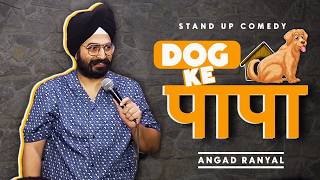 Pets vs Kids l Angad Singh Ranyal l Standup Comedy [upl. by Pennebaker]