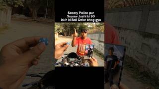 Scooty Police par Sourav Joshi ki 90 lakh ki Ball deke Bhag Gya shorts trending shortvideo [upl. by Refinnaj]