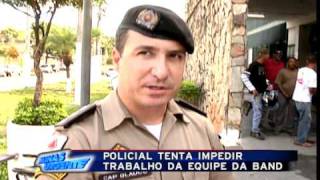 MINAS URGENTE  POLICIAL TENTA IMPEDIR TRABALHO DE EQUIPE DA BAND [upl. by Salakcin]