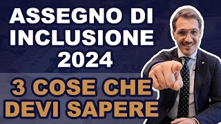 🧨 Assegno di Inclusione 2024 3 Punti Essenziali [upl. by Ettegirb663]