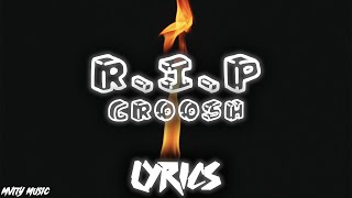 Croosh  RIP Lyrics [upl. by Idahs658]