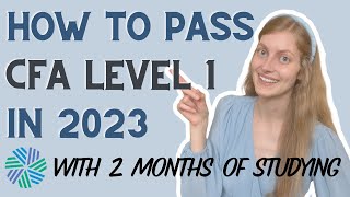 How to Pass CFA Level 1 in 2023 With 2 Months of Studying  90th Percentile Score [upl. by Bertha]