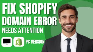 How to Fix Shopify Domain Error Needs Attention full guide [upl. by Krishnah300]