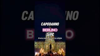 Capodanno a Berlino di lusso viaggiare travel lowcost viaggio consiglidiviaggio capodanno [upl. by Atinuahs693]