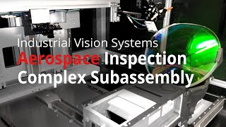 Vision System Automatically Checks Aerospace Assembly [upl. by Yanal354]