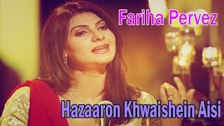 quotHazaaron Khwaishein Aisiquot  Sad Song  Live Performance  Fariha Pervez [upl. by Richman499]