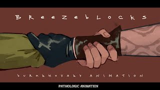 breezeblocks  pathologic animation [upl. by Airdnola760]