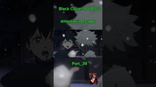 Black Clover Season 1 Episode 2 In Hindi Audio blackclover naruto anime god dragonball [upl. by Doner584]