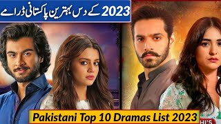 Pakistani Top 10 Dramas List 2023  Best Pakistani Dramas 2023 [upl. by Ymirej]