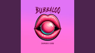 Bubbaloo [upl. by Bonilla]