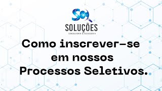 Como se inscrever em nossos Processos Seletivos [upl. by Akers]