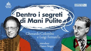 Gherardo COLOMBO e Luigi FERRARELLA  Dentro i segreti di Mani Pulite [upl. by Essam]