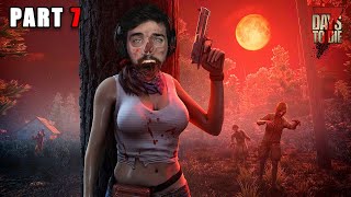 I FAILED MISERABLY  7 Days To Die  Part 7 [upl. by Puff460]