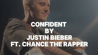 Confident  Justin Bieber ft Chance The Rapper lyrics video [upl. by Ernestus]