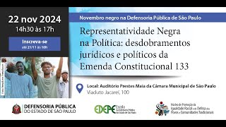 Representatividade Negra na Política desdobramentos jurídicos e políticos da Emenda Constit 133 [upl. by Malita]