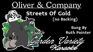 Oliver amp Company Ruth Pointer Streets Of Gold Karaoke [upl. by Janeta]