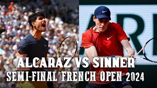 Jannik sinner vs Carlos Alcaraz  Extended Highlights Semifinal French Open 2024 [upl. by Ynnob]