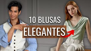 LAS 10 BLUSAS MÁS ELEGANTES QUE DEBERÍAS TENER [upl. by Kinemod]