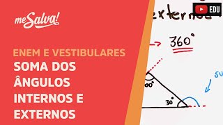 Soma dos ângulos internos e externos  Geometria Plana  ENEM e Vestibulares  Me Salva [upl. by Menon]