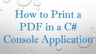 How to Print a PDF in a C Console Application [upl. by Kcirtemed]