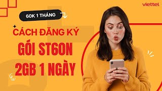 Cách đăng ký gói ST60N Viettel có 2GBNgày giá cước chỉ 60Ktháng [upl. by Yruok]