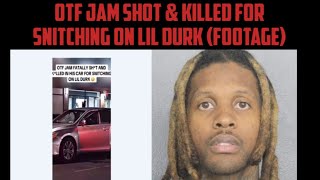 OTF Jam Shot amp Killed For Snitching On Lil Durk Footage [upl. by Jarin]