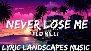 Flo Milli  Never Lose Me Remix Lyrics ft SZA amp Cardi B  25mins  Feeling your music [upl. by Starr]