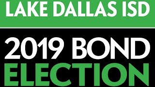 Lake Dallas ISD 2019 Bond [upl. by Juli360]