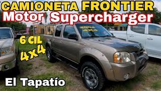 CAMIONETA FRONTIER Motor Supercharger 6 cilindros 4x4 Tianguis el Tapatio autos de mexico [upl. by Mcdonald]