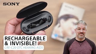 Sony  Rechargeable and Invisible CREC20 OTC Hearing Aids – Product Overview [upl. by Lleunamme837]