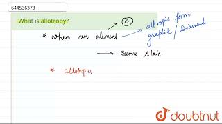 What is allotropy  CLASS 12  RANK BOOSTER  CHEMISTRY  Doubtnut [upl. by Odnalor]