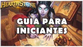 HEARTHSTONE  GUIA PARA INICIANTES COMPLETO [upl. by Wiles580]