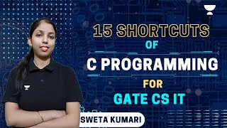 15 Shortcuts of C Programming for GATE CS IT  Sweta Kumari [upl. by Oribella]