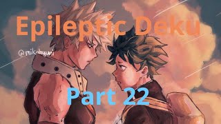 Epileptic Deku  texting story  part 22  BakuDeku also kamishin [upl. by Eicats]