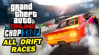 GTA Online  All Drift Races The Chop Shop DLC [upl. by Honey763]