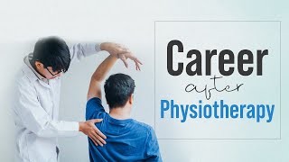 What to do After BPT  Career After Physiotherapy  Alternative Career Option  Docthub [upl. by Ahseid]