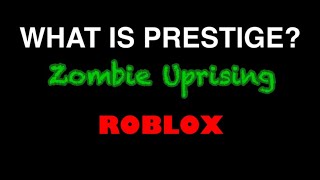 What is Prestige and how to Complete it Fast  Zombie Uprising  Roblox [upl. by Blum]