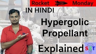 Hypergolic Propellant Explained In HINDI Rocket Monday [upl. by Nordin102]