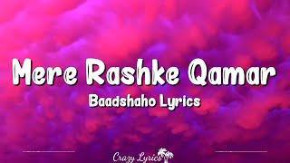 Mere Rashke Qamar Lyrics  Baadshaho  Nusrat Fateh Ali Khan Rahat Fateh Ali Khan Ajay Vidyut [upl. by Neenad]