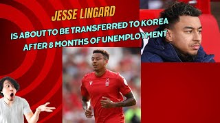 Jesse Lingard is about to be transferred to Korea after 8 months of unemployment [upl. by Lilian]