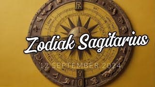 RAMALAN ZODIAK HARIAN  SAGITARIUS 12 SEPTEMBER 2024 [upl. by Tareyn]