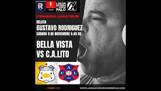 EN VIVO  BELLA VISTA VS CALITO  DIV C  PRIMERA DIVISION AMATEUR  SABADO 945 HS [upl. by Belldame]