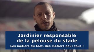 Les métiers du foot  Jardinier responsable de la pelouse du stade [upl. by Emmuela]